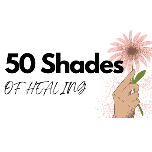 Graphic design with text "50 shades of healing," featuring a hand holding a pink flower, suggesting themes of growth and recovery.