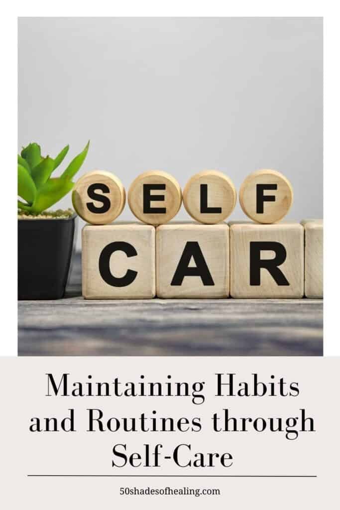 Maintaining Habits and Routines through Self-Care